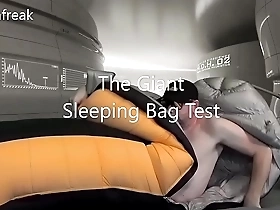 The giant sleepingbag and silver down jacket masturbation test.