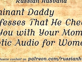 Dominant step daddy confesses that he cheated on you with your (erotic audio for women)
